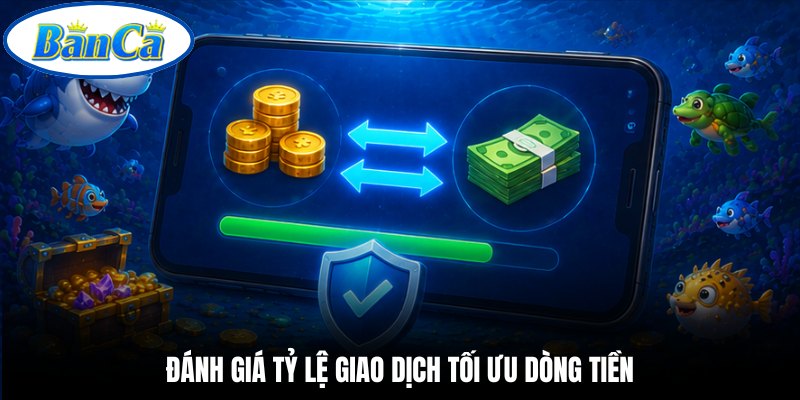 Đánh giá tỷ lệ giao dịch tối ưu dòng tiền