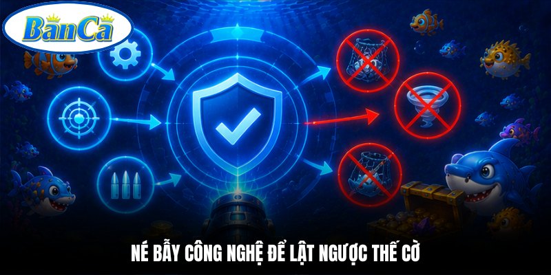 Né bẫy công nghệ để lật ngược thế cờ