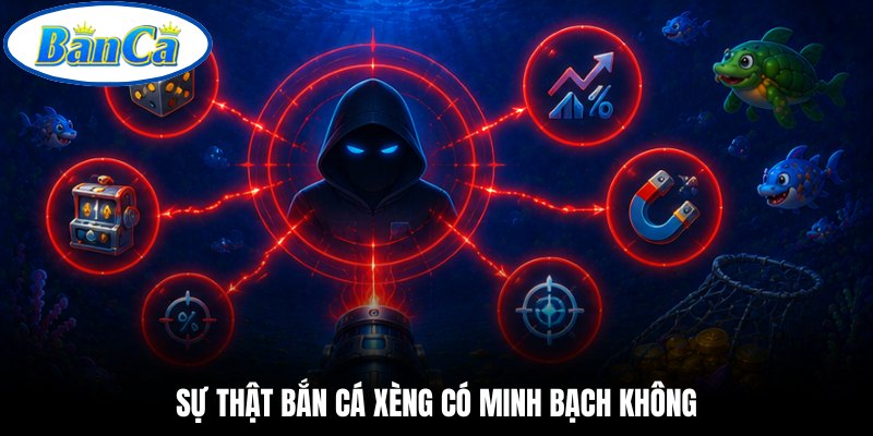 Sự thật bắn cá xèng có minh bạch không